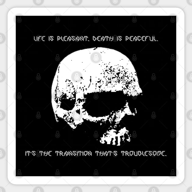 Life is pleasant. Death is peaceful. - Asimov - Ver. 3 Sticker by RAdesigns